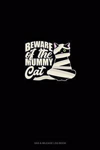 Beware of the Mummy Cat
