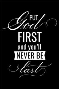 Put God first and you'll never be last