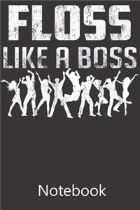 Floss Like a Boss
