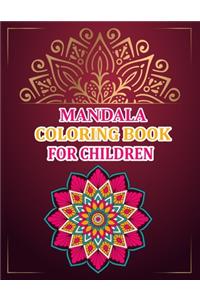 Mandala Coloring Book For Children: Mandala Coloring Book For Kids, Mandala Coloring Books For Adults - 50 Pages - 8.5"x 11"