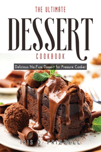 The Ultimate Dessert Cookbook