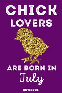 Chick Lovers Are Born In July