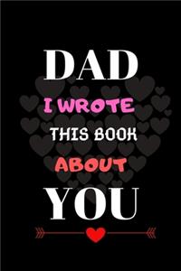 Dad I Wrote This Book About You