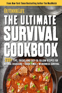 Ultimate Survival Cookbook: 200+ Easy Meal-Prep Strategies for Making