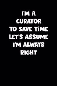 Curator Notebook - Curator Diary - Curator Journal - Funny Gift for Curator