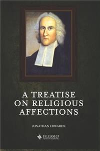 A Treatise on Religious Affections (Illustrated)