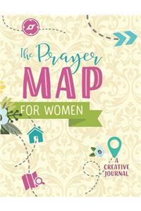 The Prayer Map For Women A Creative Journal: Cute Christian Bible Study Planner Journal Notebook Organizer - Weekly Daily Verse Scripture Prayer Notes Devotion SOAP Reflection Worship - 8.5x11 