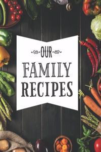 Our Family Recipes