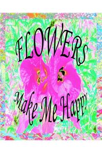 Flowers Make Me Happy: Self Care Journal - Two Hot Pink Plum Crazy Hibiscus on Lime Green