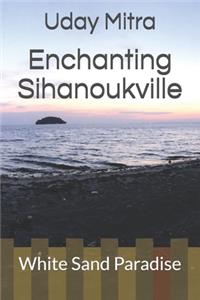Enchanting Sihanoukville
