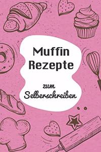 Muffin Rezepte zum Selberschreiben