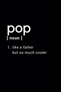Pop - Like A Father But So Much Cooler