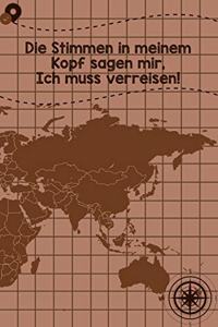 Die Stimmen in meinem Kopf sagen mir, Ich muss verreisen