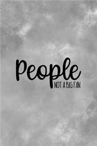 People... Not A big Fan