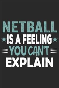 Netball Is A Feeling You Can't Explain
