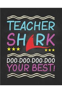 Teacher Shark Doo-Doo-Doo-Doo Your Best!