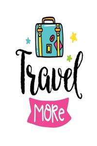 Travel More