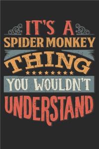 It's A Spider Monkey Thing You Wouldn't Understand