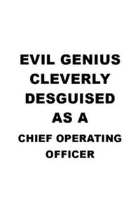 Evil Genius Cleverly Desguised As A Chief Operating Officer