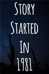 Story Started In 1981