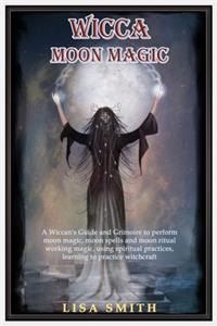 Wicca Moon Magic