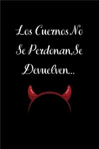 Los Cuernos No Se Perdonan, Se Devuelven...