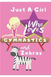 Just a Girl Who Loves Gymnastics and Zebras