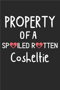 Property Of A Spoiled Rotten Cosheltie