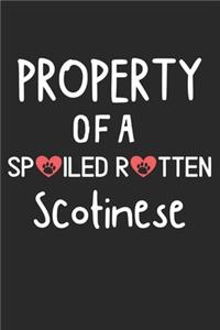 Property Of A Spoiled Rotten Scotinese