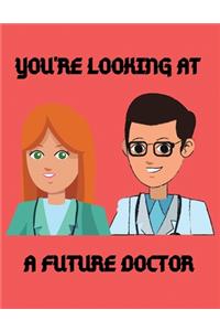 You're looking at a future doctor