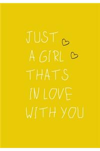 Just a Girl Thats in Love with You