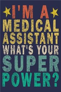 I'm a Medical Assistant What's Your Super Power?