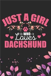 Just A Girl Who Loves Dachshund