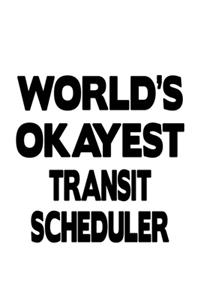 World's Okayest Transit Scheduler