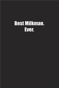 Best Milkman. Ever.