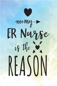 My ER Nurse Is The Reason