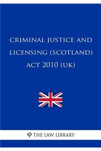 Criminal Justice and Licensing (Scotland) Act 2010 (UK)