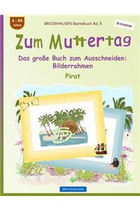 BROCKHAUSEN Bastelbuch Bd. 5 - Zum Muttertag