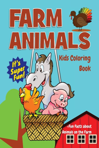 Farm Animals Kids Coloring Book +Fun Facts about Animals on the Farm