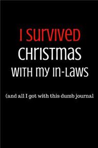 I Survived Christmas with My In-Laws and All I Got Was This Dumb Journal