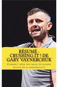 Résumé - Crushing it ! de Gary Vaynerchuk