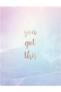 You Got This