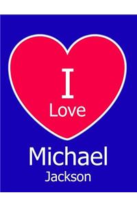 I Love Michael Jackson