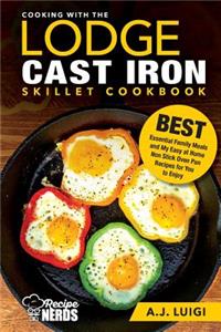 Cooking with the Lodge Cast Iron Skillet Cookbook