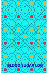 Blood Sugar Log: Pattern Cover Travel 5in x 8in Diabetes, Glucose Monitoring Log. Daily Readings For 52 weeks. Before & After for Breakfast, Lunch, Dinner, Snacks. B