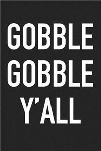 Gobble Gobble Y'All