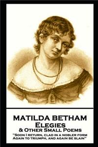 Matilda Betham - Elegies & Other Small Poems