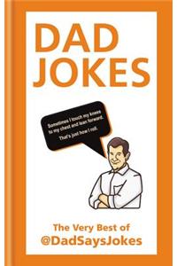 Dad Jokes: The Very Best of @Dadsaysjokes