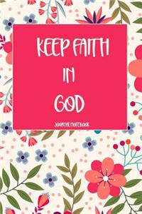 Keep Faith in God Journal Notebook