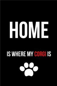 Home Is Where My Corgi Is